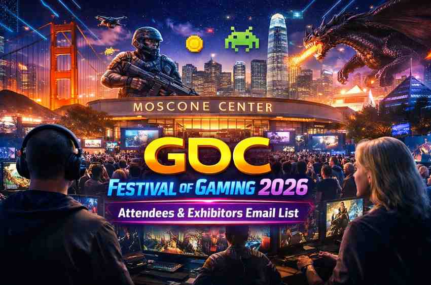 GDC Festival of Gaming 2026 Attendees & Exhibitors Email List